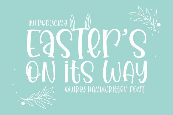 Easter’s on Its Way Font for Charming Editorial Designs