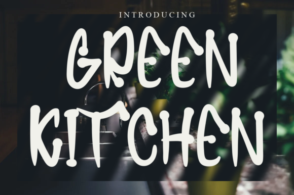 Greenkitchen: A Quirky Display Font for Creative Branding