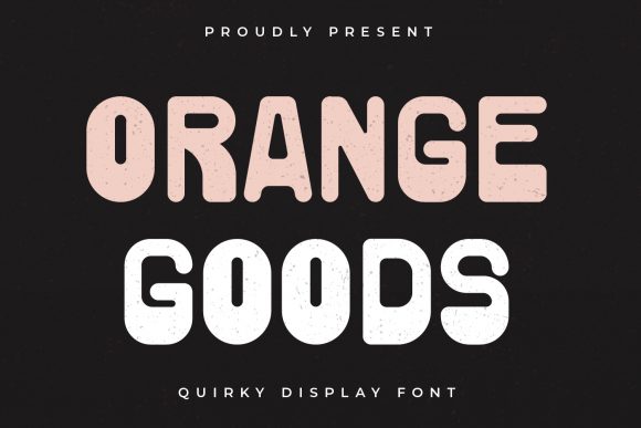 Orange Goods: A Playful Font for Modern Branding
